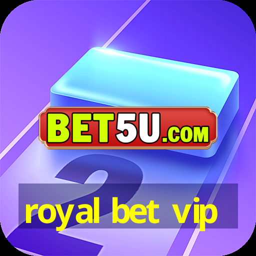 royal bet vip